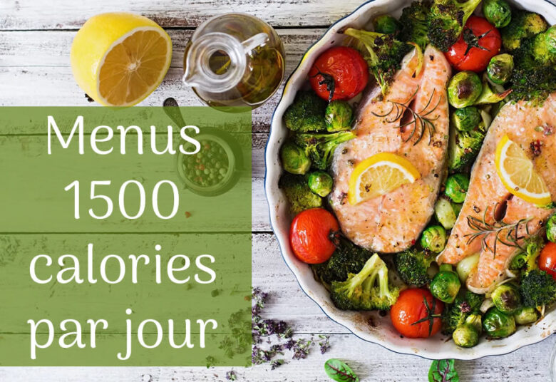 Régime hypocalorique- Exemples de menus pour un régime à 1500 calories par jour